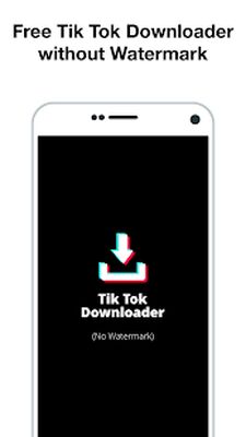 Скачать Загрузчик для Tik Tok - без водяных знаков (Неограниченные функции) версия 1.0.3 на Андроид